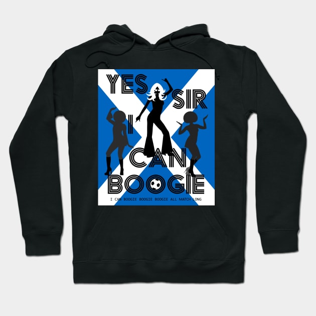 Yes Sir I can Boogie Scotland Football Edition Hoodie by SiSuSiSu